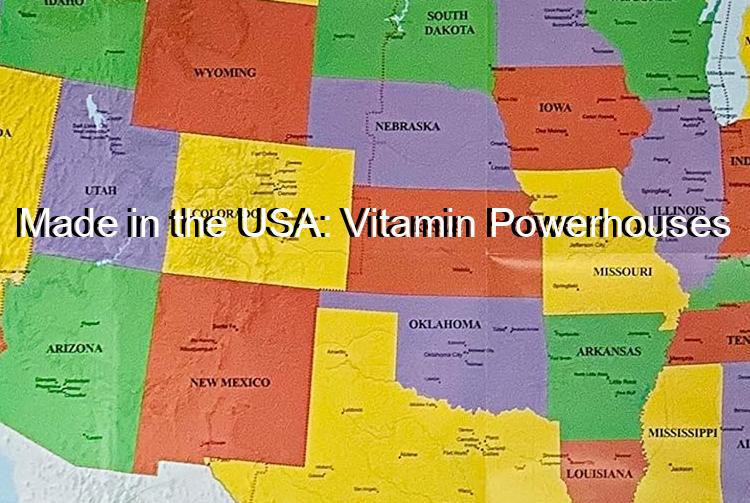 Made in the USA: Vitamin Powerhouses